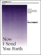 Now I Send You Forth SATB choral sheet music cover